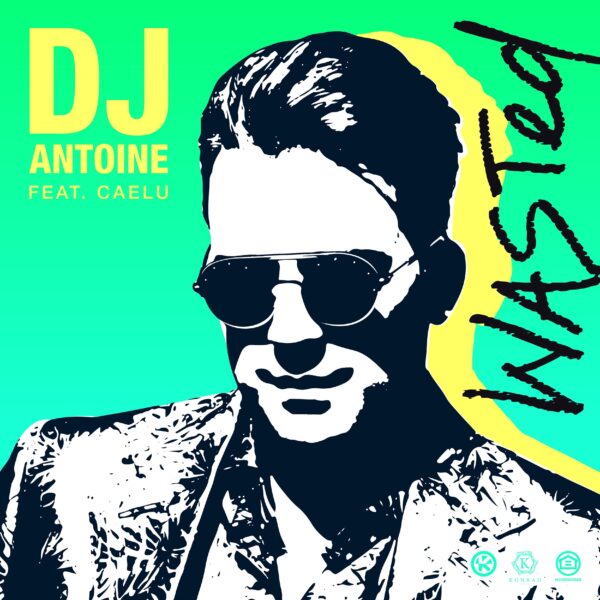 cover_DJ ANTOINE & CAELU - WASTED